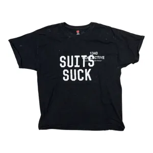 1340 SUITS SUCK - 1/1 HAND PRINTED TSHIRT (black friday 2022)