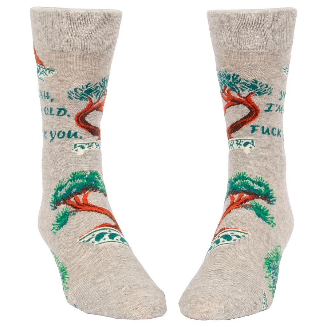 Yeah, I'm Old. Fuck You Men's Socks